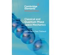 Classical and Quantum Phase Space Mechanics