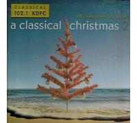 Classical Christmas - Kdfc-A Classical Christmas 2 / Various