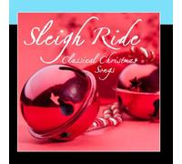 Classical Christmas Songs - Sleigh Ride - Classical Christmas Songs