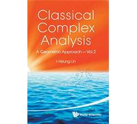 Classical complex analysis: a geometric approach (volume 2)