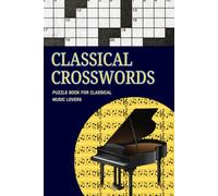 Classical Crosswords: A Puzzle Book for Classical Music Lovers