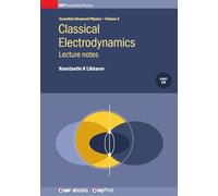 Classical Electrodynamics: Lecture notes: Lecture notes