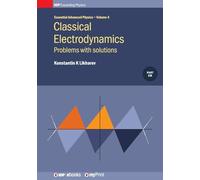 Classical Electrodynamics: Problems with solutions: Problems with solutions