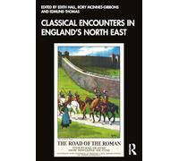 Classical Encounters in England's North East