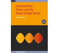 Classical Field Theory and the Stress-Energy Tensor (Second Edition)