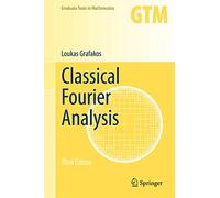 Classical Fourier Analysis: 249 (Graduate Texts in Mathematics, 249)