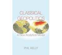 Classical Geopolitics: A NewAnalyticalModel
