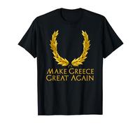Classical Greek History Gift - Make Greece Great Again T-Shirt