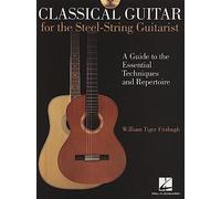 Classical Guitar For The Steel-String Guitarist