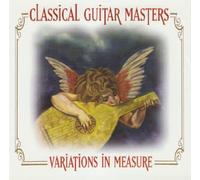 Classical Guitar Masters - Variations in Measure