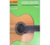 Classical Guitar Pieces: 24 Pieces Arranged for Solo Classical Guitar in Standard Notation (Hal Leonard Guitar Method) (Hal Leonard Guitar Method (Songbooks))