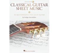 Classical Guitar Sheet Music 32 Masterworks for Solo Guitar