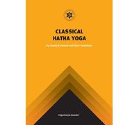 Classical Hatha Yoga: 84 Classical Asanas and their variations