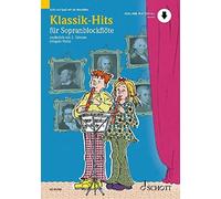 Classical Hits: 1-2 Sopran-BlockflAten. Ausgab, Butz, Magolt, Schli PB.