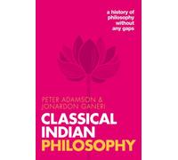 Classical Indian Philosophy : A history of philosophy without any gaps, Volume 5