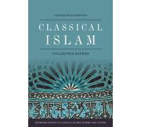 Classical Islam : Collected Papers