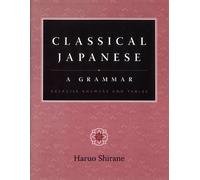 Classical Japanese: A Grammar by Shirane, Haruo (2005) Hardcover