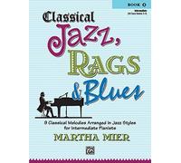 Classical Jazz, Rags & Blues Book 2 by Martha Mier (2007) Paperback