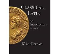 Classical Latin : An Introductory Course