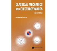 Classical Mechanics And Electrodynamics (second Edition)
