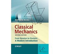 Classical Mechanics: From Newton to Einstein: A Modern Introduction