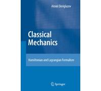Classical Mechanics: Hamiltonian and Lagrangian Formalism
