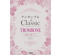 Classical Melodies for Trombone Ensemble: Trombone Ensemble: Score and Parts