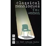 Classical Monologues for Women (NHB Good Audition Guides) (The Good Audition Guides)