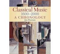 Classical Music 1600-2000: A Chronology