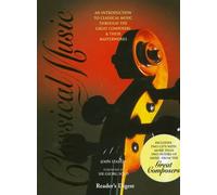 Classical Music: An Introduction to Classical Music through the Great Composers & Their Masterworks
