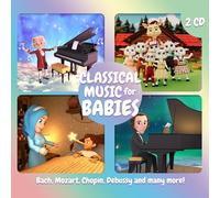 Classical Music for Babies, 2 CD Set, Featuring Bach, Mozart, Chopin, Debussy and More