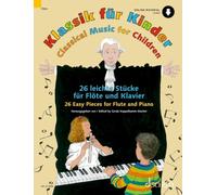 Classical Music for Children: 26 Easy Pieces for Flute and Piano (ED 21169D): 26 pièces faciles. flute and piano.