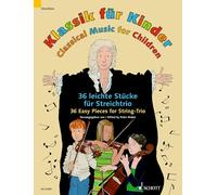 Classical Music for Children: 36 Easy Pieces for String Trio