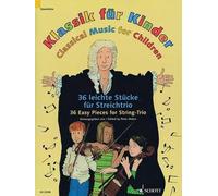 Classical Music for Children: 36 Easy Pieces for String Trio by Peter Mohrs (Eng