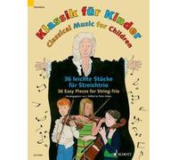 Classical Music for Children Score and parts 2 violins and cello (very easy - ea