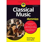 Classical Music For Dummies (For Dummies (Music))