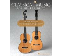 Classical Music for Guitar Duet - Romantic, Baroque & Renaissance Music for Two Guitars. Standard Notation & Tablature: Romantic, Baroque & ... Two Guitars in Standard Notation & Tablature