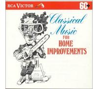 Classical Music for Home Impro - Classical Music for Home Improvements