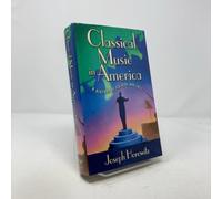 Classical Music in America - A History of its Rise and Fall