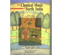 Classical Music of North India: The First Years of Study: 1 (The music of the Baba Allauddin Gharana as taught by Ali Akbar Khan at the Ali Akbar College of Music)