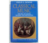 Classical Music - The Era of Hadyn, Mozart, & Beethoven: The Era of Haydn, Mozart, and Beethoven (Norton Introduction to Music History)