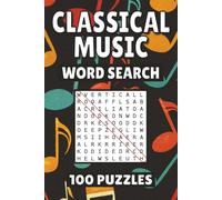 Classical Music Word Search: 100 Pages of Mozart Beethoven Puzzles, Word Scramble, Word Find, and Vocabulary Activities for Kids, Adults, and Seniors