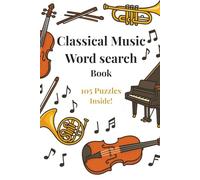 Classical Music Word Search Book: 105 Themed Puzzles Celebrating the Great Eras, Composers, and Terms of Classical Music