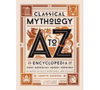 Classical Mythology A to Z An Encyclopedia of Gods & Goddesses Heroes & Heroi...