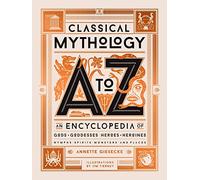 Classical Mythology A to Z: An Encyclopedia of Gods & G - Hardback NEW Giesecke,