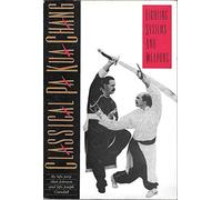 Classical Pa Kua Chang Fighting Systems and Weapons