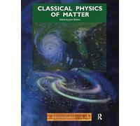 Classical Physics of Matter (Malvern Physics Series)