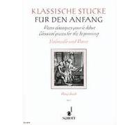 Classical pieces for the beginning Vol. 2 cello and piano (easy) Schott Music Sa