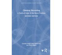 Classical Recording : A Practical Guide in the Decca Tradition