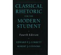 Classical Rhetoric for the Modern Student